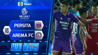 Mini Match - PERSITA VS AREMA FC | BRI Liga 1 2022/2023
