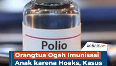 Orangtua Ogah Imunisasi Anak karena Hoaks, Kasus Polio Muncul Lagi
