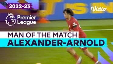 Aksi Man of the Match:  Trent Alexander-Arnold  | Liverpool vs Leicester | Premier League 2022/23