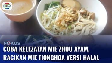 Mencicipi Mie Zhou Halal, Mie Ayam Dengan Resep Khas Tionghoa Tanpa Pengawet Buatan!! | Fokus