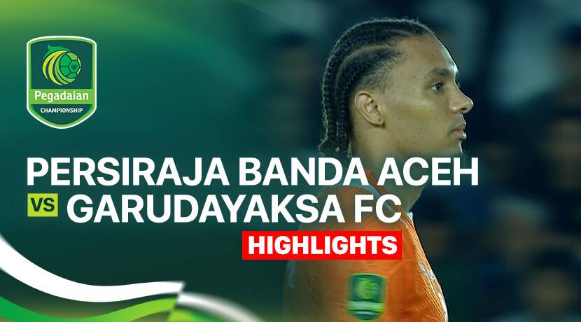 Persiraja Banda Aceh vs Garudayaksa FC