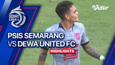PSIS Semarang vs Dewa United - Highlights | BRI Liga 1 2023/24