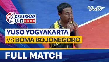 Full Match | Putra: Yuso Yogyakarta vs Boma Bojonegoro | Kejurnas Bola Voli Antarklub U-17 2022