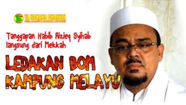Habib Rizieq Bicara Bom Kampung Melayu, langsung dari Mekkah