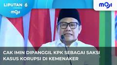 Cak Imin Di Panggil KPK. - Liputan 6 Pagi | Moji