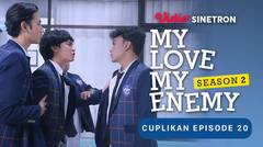 Cuplikan Episode 20 - My Love My Enemy Season 2