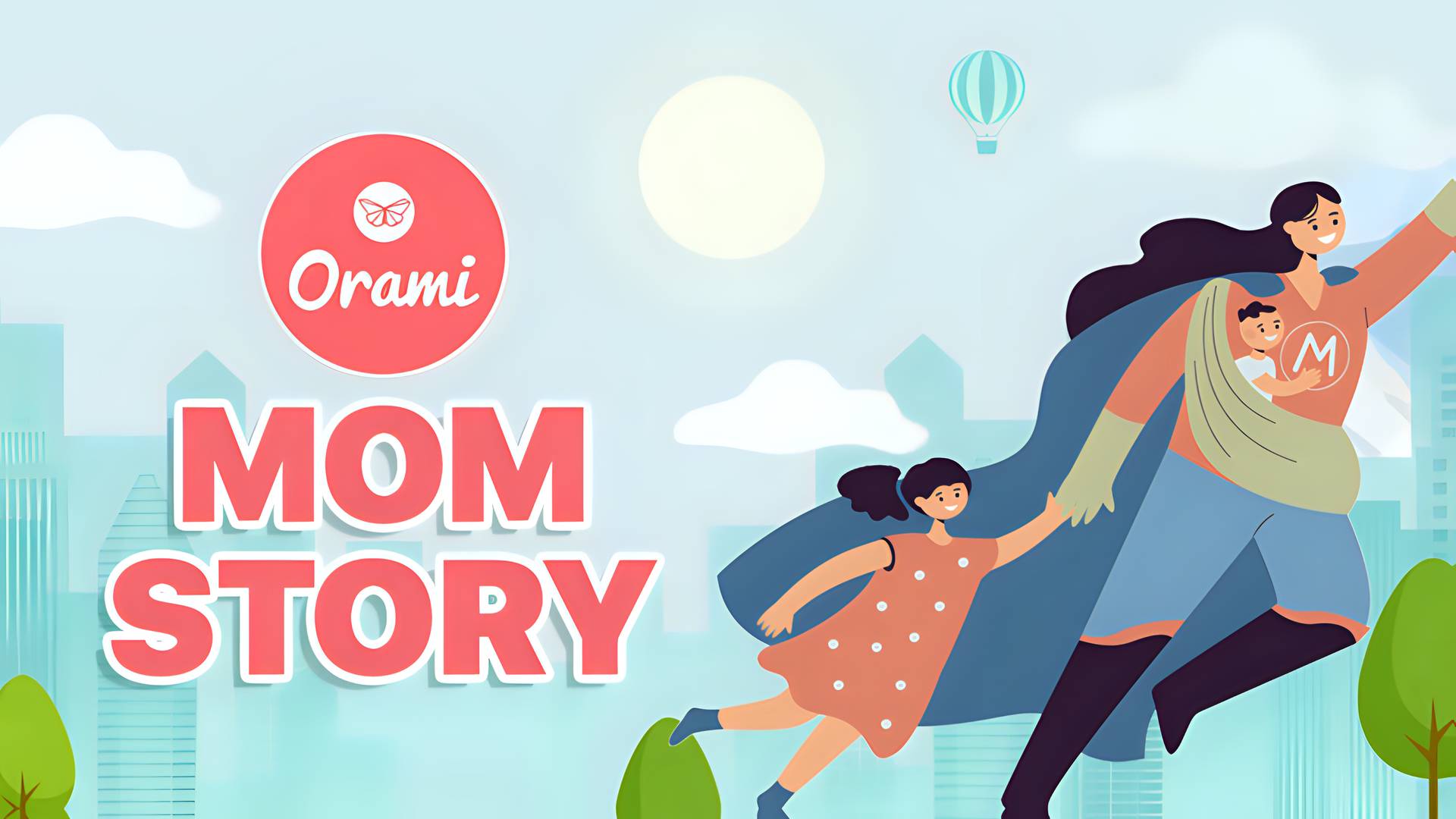 Orami - Mom Story