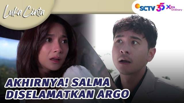 Argo Berhasil Selamatkan Salma?! | Luka Cinta - Episode 313