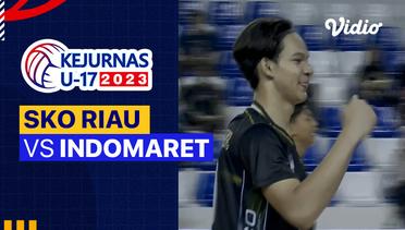 Putra: SKO Riau vs Indomaret - Full Match | Kejurnas Bola Voli Antarklub U-17 2023