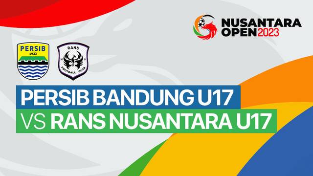 PERSIB Bandung U17 vs RANS Nusantara FC U17 - Full Match | Nusantara Open 2023