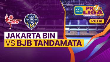 Putri: Jakarta BIN vs Bandung BJB Tandamata - Full Match | PLN Mobile Proliga 2024