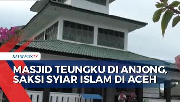Saksi Syiar Islam di Aceh, Beginilah Penampakan Masjid Teungku Di Anjong Saat Ini