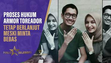 Proses Hukum Armor Toreador Tetap Lanjut Meski Pelaku Minta Bebas | Halo Selebriti