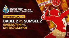 Full Match | Semifinal Putri 1 | BABEL 2: Saskia/Rini vs SUMSEL 2: Dhita/Allysah | Sirnas Voli Pantai 2022