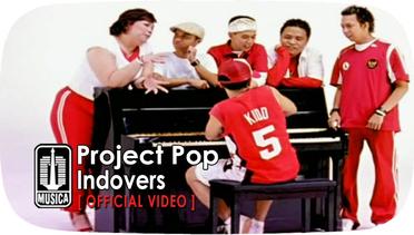 Project Pop - Indovers (Official Video)