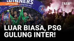 PSG Juara Liga Champions, Bungkam Inter 5-0!