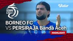 Highlight - Borneo FC vs Persiraja Banda Aceh | BRI Liga 1 2021/22