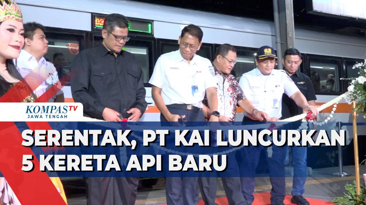Serentak Pt Kai Luncurkan 5 Kereta Api Baru Kompas Tv Vidio