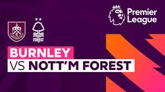 Burnley vs Nottingham Forest - Full Match | Premier League 23/24