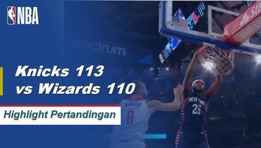 NBA | Cuplikan Hasil Pertandingan : Knicks 113 Vs Wizards 110