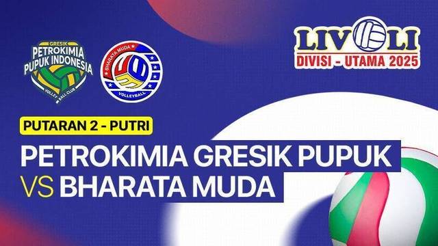 Putri: Petrokimia Gresik Pupuk Indonesia vs Bharata Muda - Full Match | Livoli Divisi Utama 2025