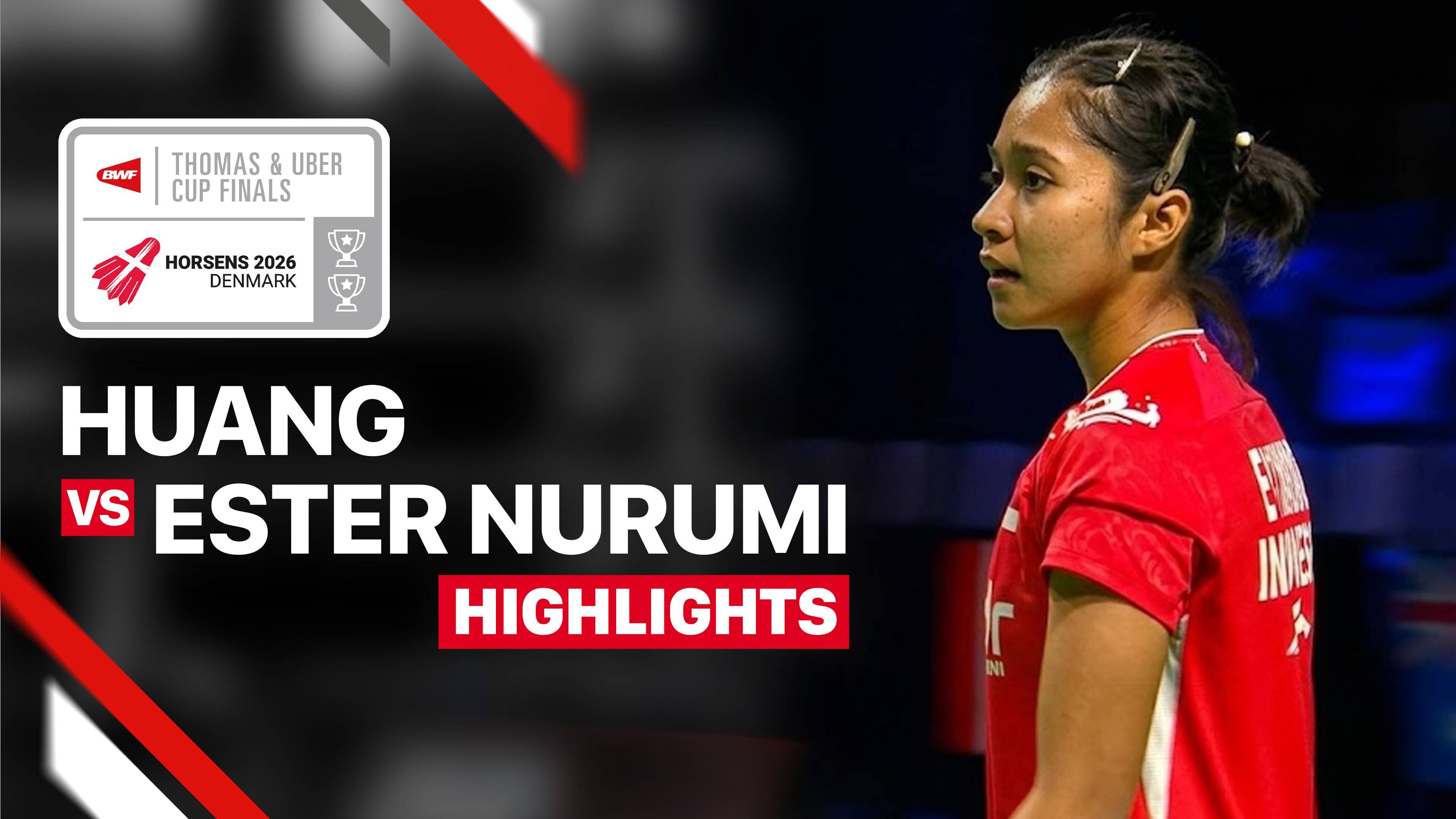 Huang Yu-Hsun (TPE) vs Ester Nurumi Tri Wardoyo (INA) - Women's Singles (Match 5) | Uber Cup 2026