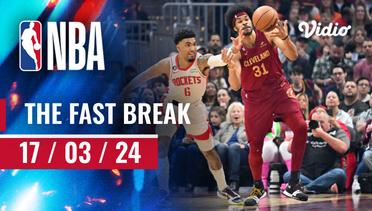 The Fast Break | Cuplikan Pertandingan - 17 Maret 2024 | NBA Regular Season 2023/24