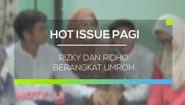 Rizky dan Ridho Berangkat Umroh - Hot Issue Sore