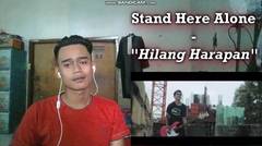 Stand Here Alone - Hilang Harapan REACTION