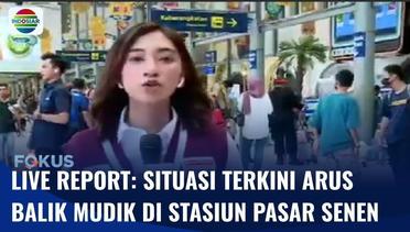 Live Report: Pantauan Terkini Arus Balik Mudik di Stasiun Pasar Senen | Fokus