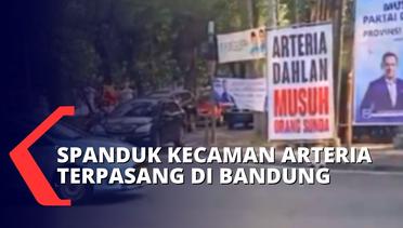 Kecaman Terus Datang, Spanduk Bertuliskan 'Arteria Dahlan Musuh Orang Sunda' Terpampang di Bandung