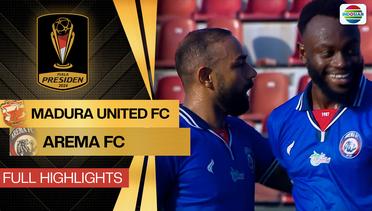 Madura United FC vs Arema FC - Full Highlight | Piala Presiden 2024