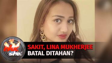 Sakit, Lina Mukherjee Batal Ditahan Terkait Dugaan Penistaan Agama? | Hot Shot