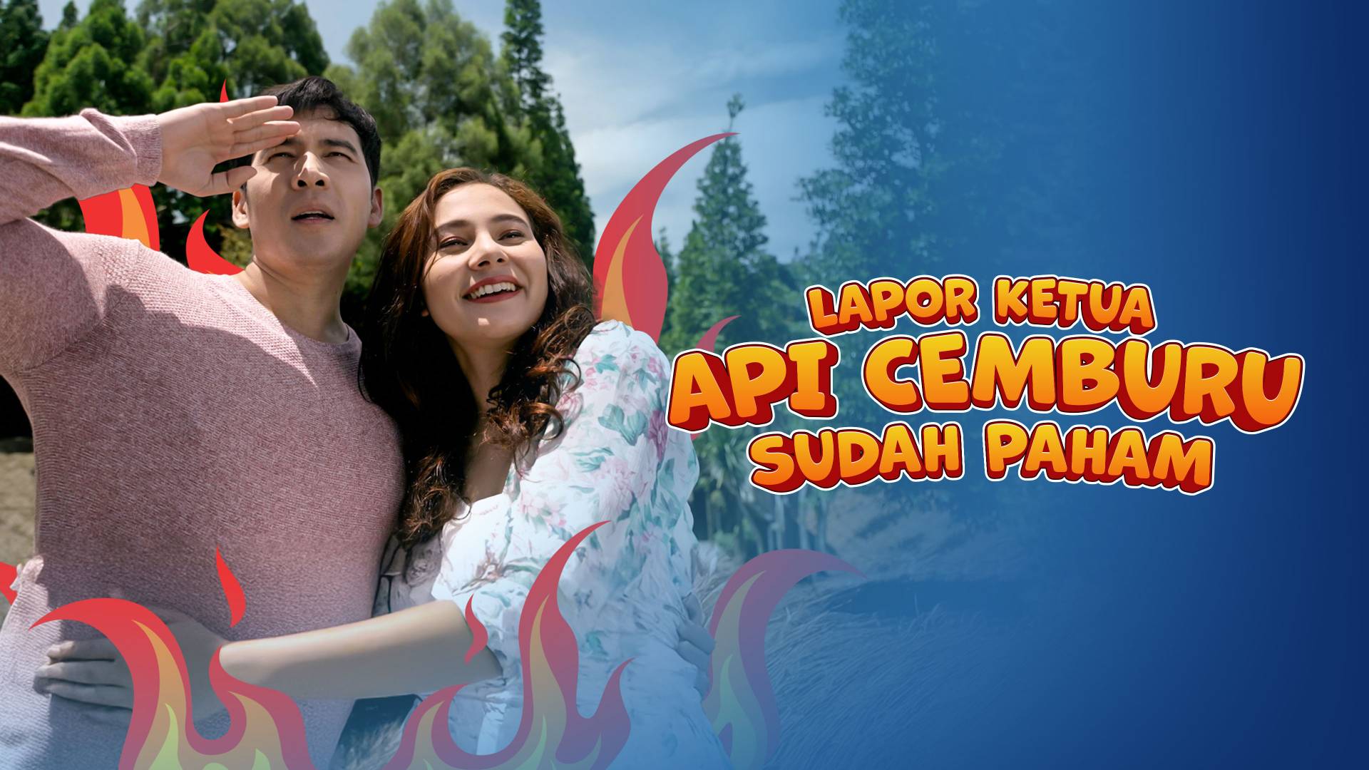 Lapor Ketua Api Cemburu Sudah Padam