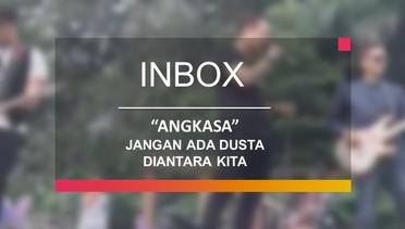 Angkasa - Jangan Ada Dusta Diantara Kita (Live on Inbox 11/03/16)