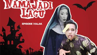 Nama Jadi Lagu : Ini Valak yang hantu itu? Ternyata punya nama panjang?!