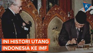 Simak, Kronologi Utang Indonesia ke IMF