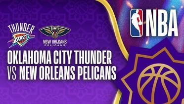 Oklahoma City Thunder vs New Orleans Pelicans - Full Match | NBA Regular Season 2023/24