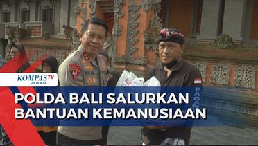 Polda Bali Salurkan Bantuan Kemanusiaan