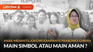 Anak - Menantu Jokowi di Kampanye Prabowo, Main Simbol Atau Main Aman ? | Liputan 6
