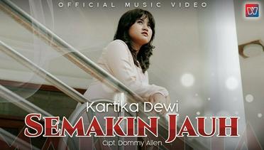 Kartika Dewi - Semakin Jauh (Official Music Video)