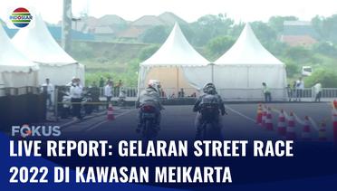 Live Report: Polda Metro Jaya Gelar Street Race 2022 di Kawasan Meikarta | Fokus