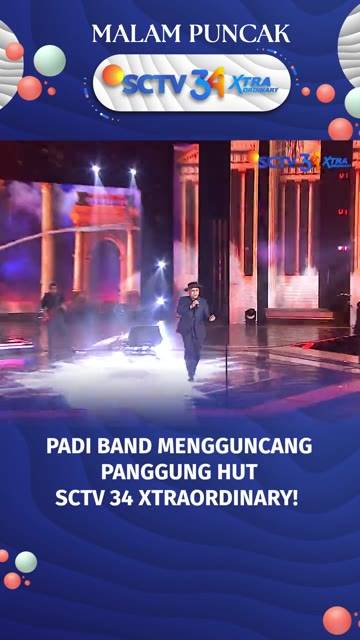 Padi Band Mengguncang Panggung HUT SCTV 34 Xtraordinary!