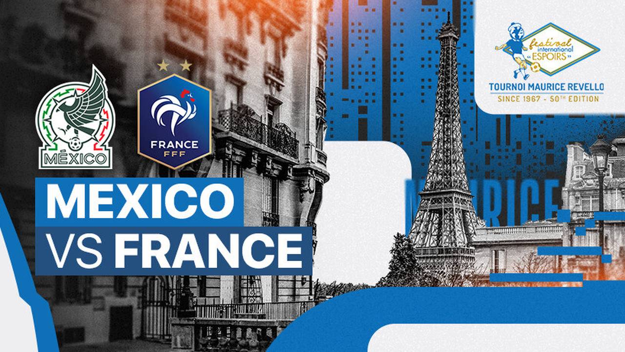 Mexico vs France Full Match Maurice Revello Tournament Vidio