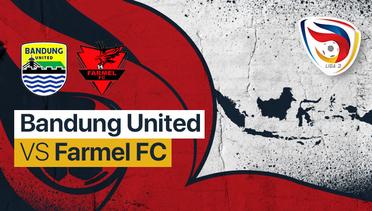 Full Match - Bandung United vs Farmel FC | Liga 3 Nasional 2021/22