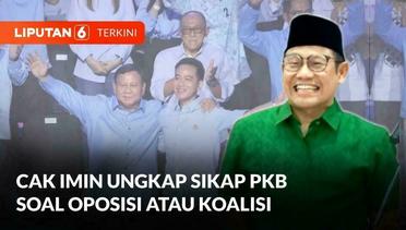 Jawaban Cak Imin soal Sikap PKB di Pemerintahan Prabowo-Gibran, Koalisi atau Oposisi? | Liputan 6