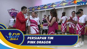 Penuh Keyakinan! Persiapan Tim Pink Dragon Yakin Menang | Fun Volley Ball