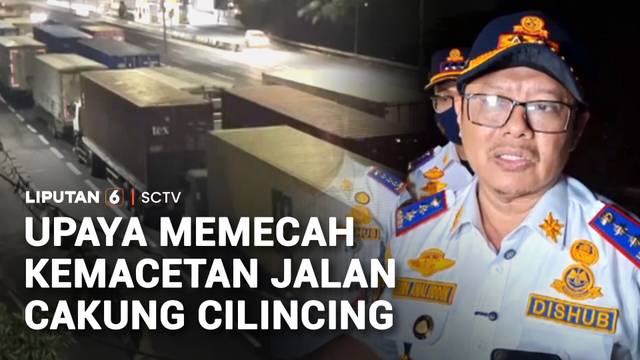 Cari Solusi Macet Cakung-Cilincing | Liputan 6