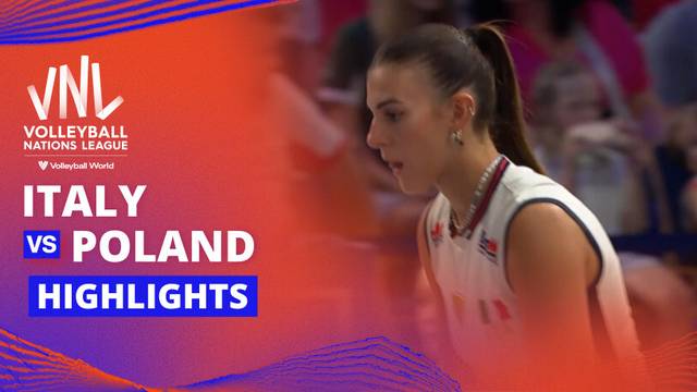 Semi Final Women: Italy vs Poland - Full Match | Volleyball Nations League 2025