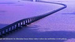 Jembatan Terpanjang Di Dunia Sepanjang 168,8 Kilometer